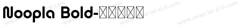 Noopla Bold字体转换